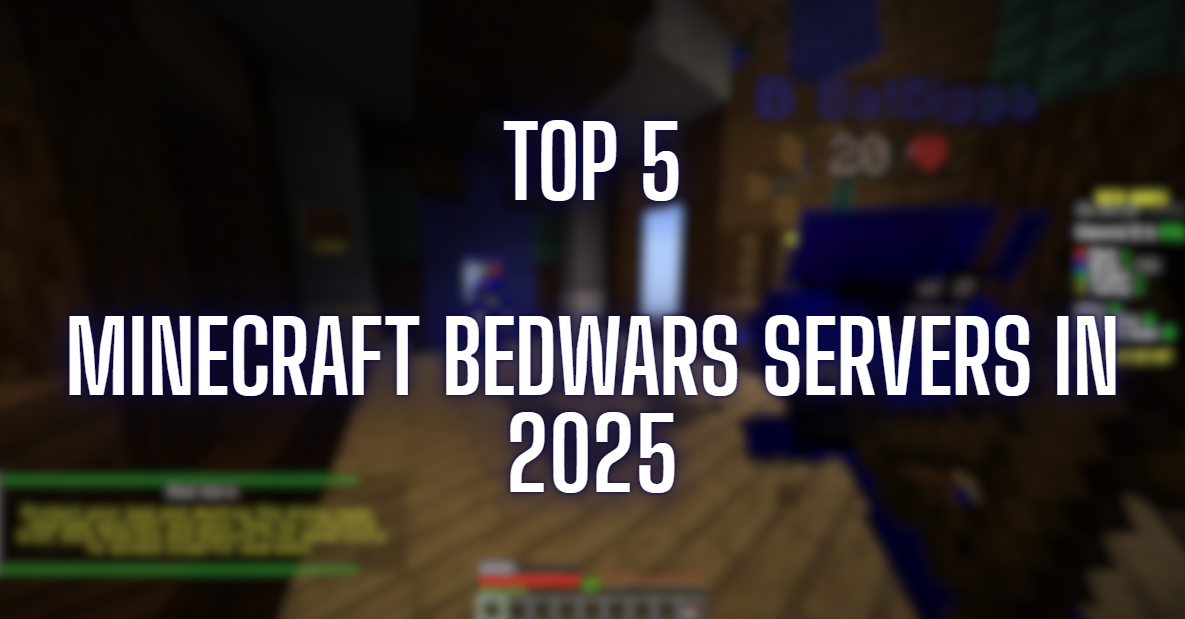 Top 5 Minecraft Bedwars Servers in 2025