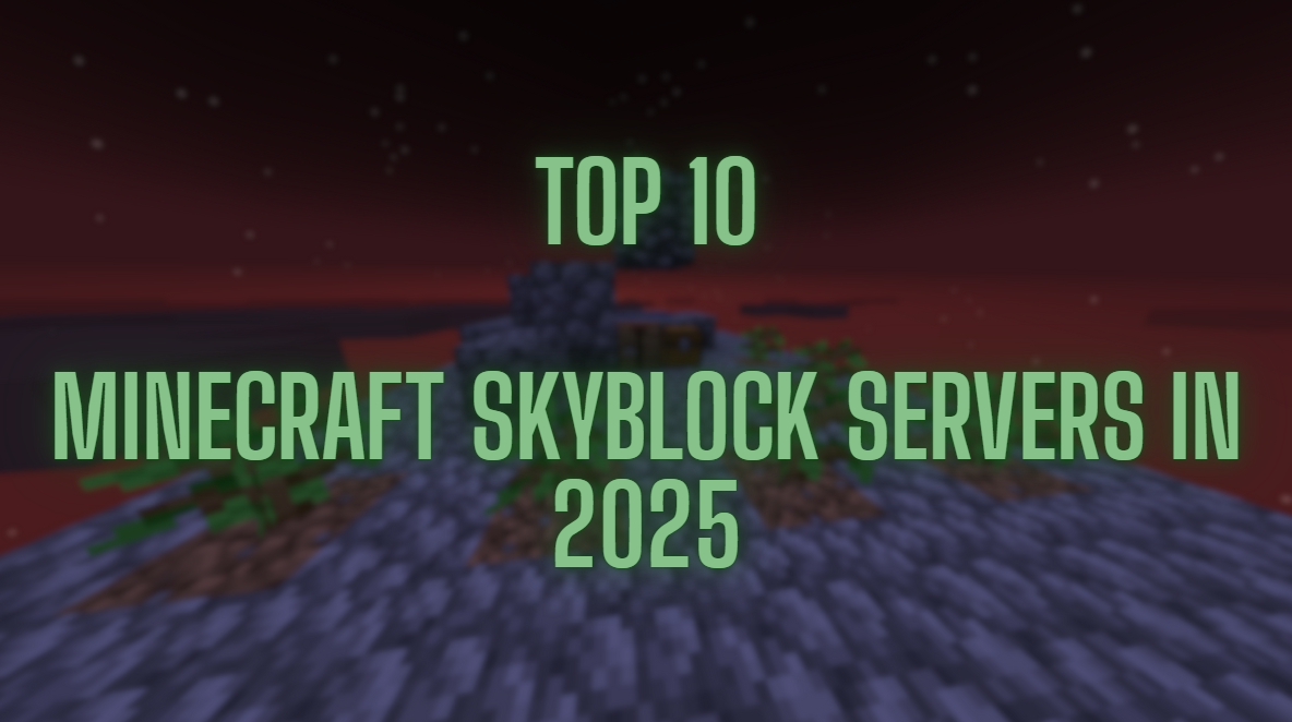 Top 10 Minecraft Skyblock Servers in 2025