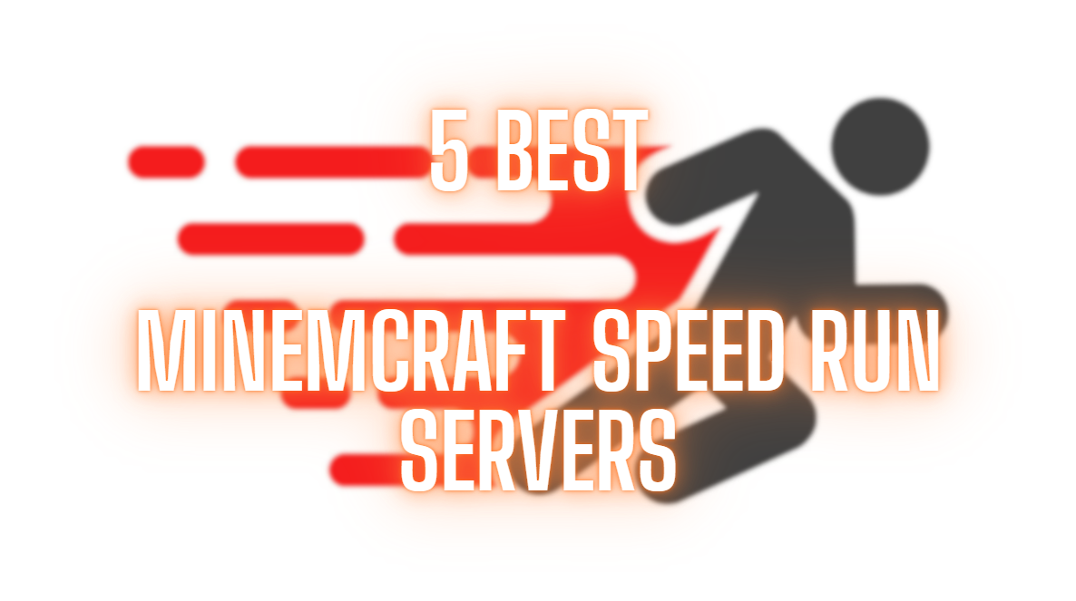 5 Speed Run Minecraft Servers Every Player Should Try