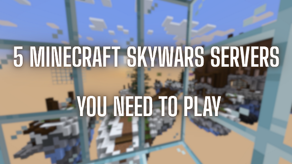5 Minecraft Skywars Servers You Need to Play