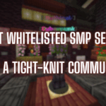 5 Best Whitelisted SMP Servers for a Tight-Knit Community