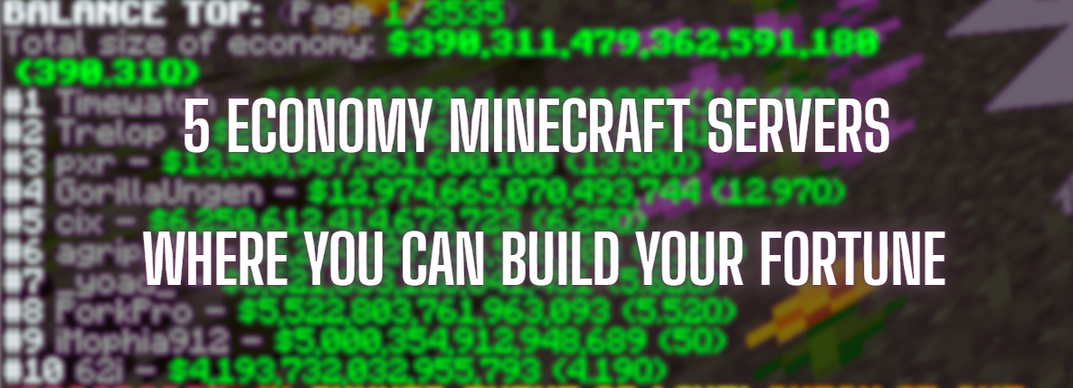 5 Economy Minecraft Servers Where You Can Build Your Fortune