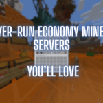 5 Player-Run Economy Minecraft Servers You’ll Love