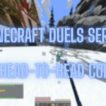 5 Minecraft Duels Servers for Head-to-Head Combat