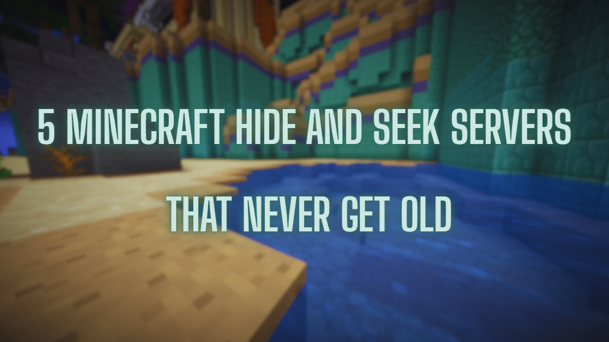 5 Minecraft Hide and Seek Servers That Never Get Old
