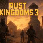 Rust Kingdoms 3: Everything You Need to Know About This Exciting Rust Event
