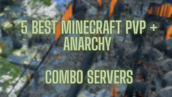 5 Best Minecraft PvP + Anarchy Combo Servers