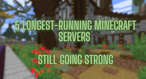 5 Longest-Running Minecraft Servers Still Going Strong