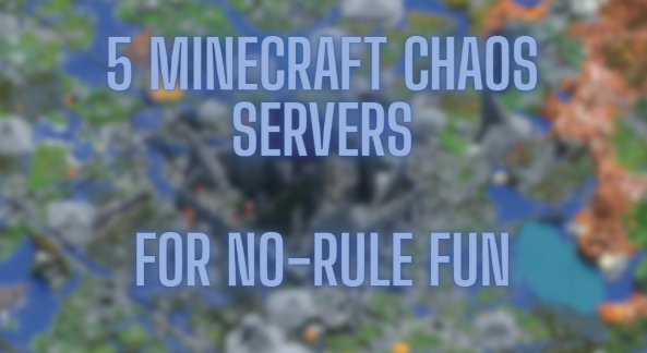 5 Minecraft Chaos Servers for No-Rule Fun
