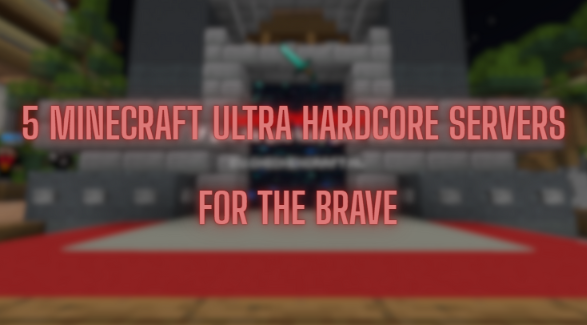 5 Minecraft Ultra Hardcore Servers for the Brave