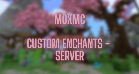 MoxMC Custom enchants