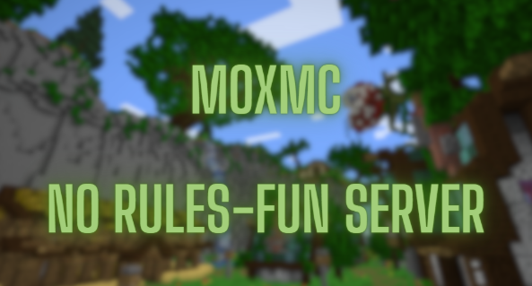 MoxMC minecraft server for fun no rules