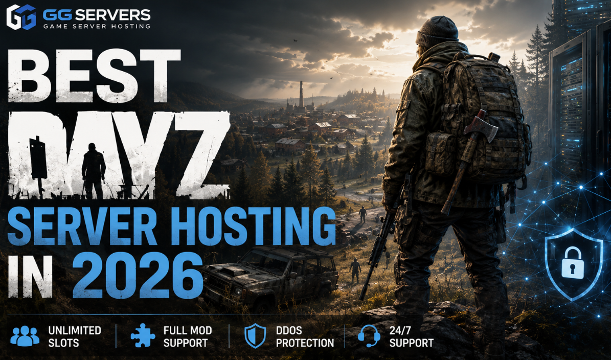 Why GGServers Is the Best Choice for DayZ Server Hosting in 2026