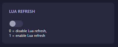 Enable LUA Refresh